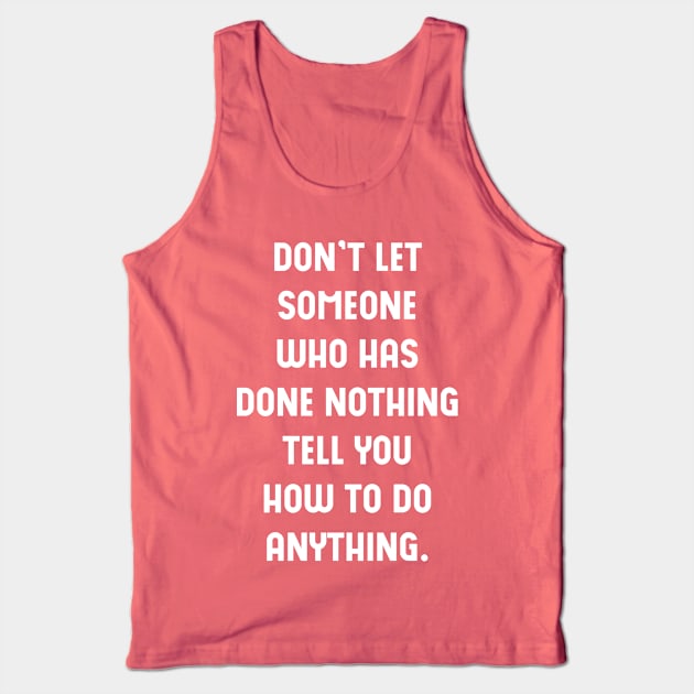 Motivational Quote Tank Top by Widmore